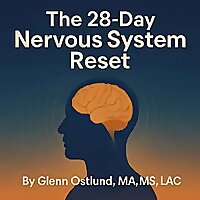 The 28-Day Nervous System Reset