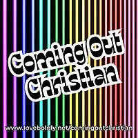 Coming Out Christian - A LOVEboldly Podcast