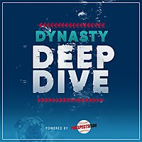 Dynasty Deep Dive