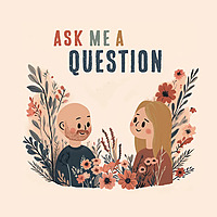 Ask Me A Question