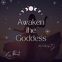 Awaken The Goddess
