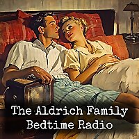 The Aldrich Family - Bedtime Radio