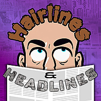 Hairlines & Headlines