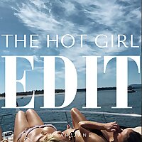 The Hot Girl Edit.
