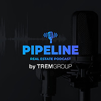 The Real Estate Pipeline Podcast