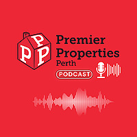 Premier Properties Perth Podcast