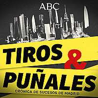 Tiros y pu&ntilde;ales: cr&oacute;nica de sucesos de Madrid