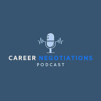 Career Negotiations Podcast