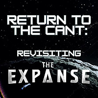 Return to the Cant: Revisiting The Expanse