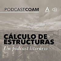 C&aacute;lculo de estructuras (un p&oacute;dcast literario)