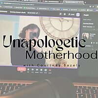 Unapologetic Motherhood