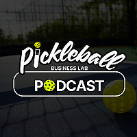 Pickleball Business Lab Podcast