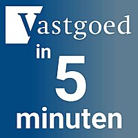 Vastgoed in 5 minuten