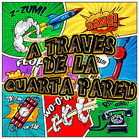 A Trav&eacute;s de la Cuarta Pared