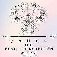 The Fertility Nutrition Podcast