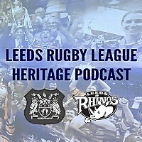 Leeds Rugby League Heritage Podcast