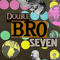 DoubleBroSeven: A James Bond Pod