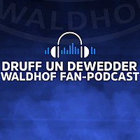Druff un Dewedder - Waldhof Fan-Podcast