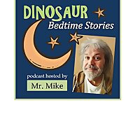 Mr. Mike's Dinosaur Bedtime Stories