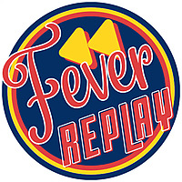 Fever Replay