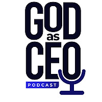 GOD as CEO Podcast