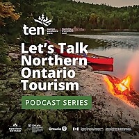 Let's Talk Northern Ontario Tourism