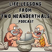 Life Lessons From Two Neanderthals