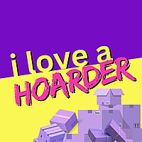 I Love a Hoarder: An Upbeat Look at Hoarding Disorder!