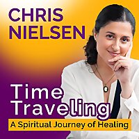 TIME TRAVELING A Spiritual Journey of Healing