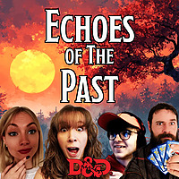 Echoes of The Past - A D&D Campaign