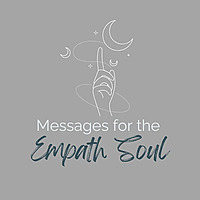 Messages for the Empath Soul