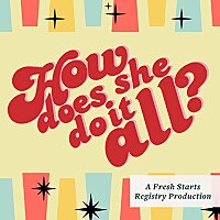 How Does She Do It All?