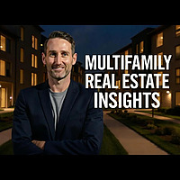 Multifamily Real Estate Insights Podcast