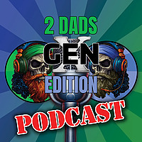 2 Dads GenX Edition