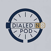 The Dialed In Podcast