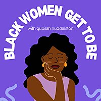 Black Women Get to Be