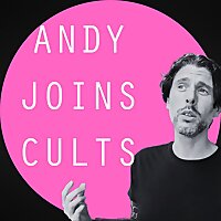 Andy Joins Cults