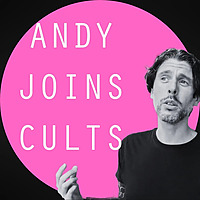 Andy Joins Cults