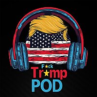 Fuck Trump Pod