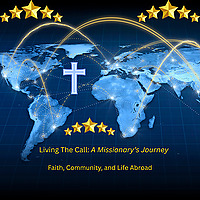 Living The Call: A Missionary's Journey