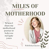 Miles of Motherhood
