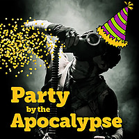 Party by the Apocalypse