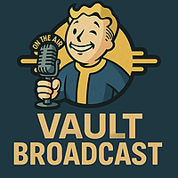 Vault Broadcast - A Fallout Talk Radio Show