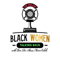 Black Women Talking Back (BWTB)