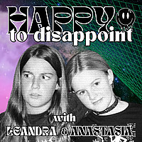 Happy To Disappoint