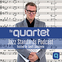 The Quartet Jazz Standards Podcast