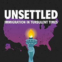Unsettled: Immigration in Turbulent Times