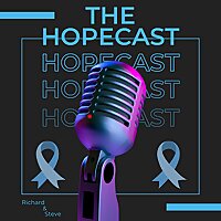 The Hopecast - Thriving Through Prostate Cancer
