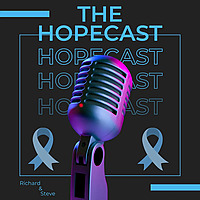The Hopecast - Thriving Through Prostate Cancer