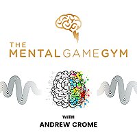 The Mental Game Gym Podcast